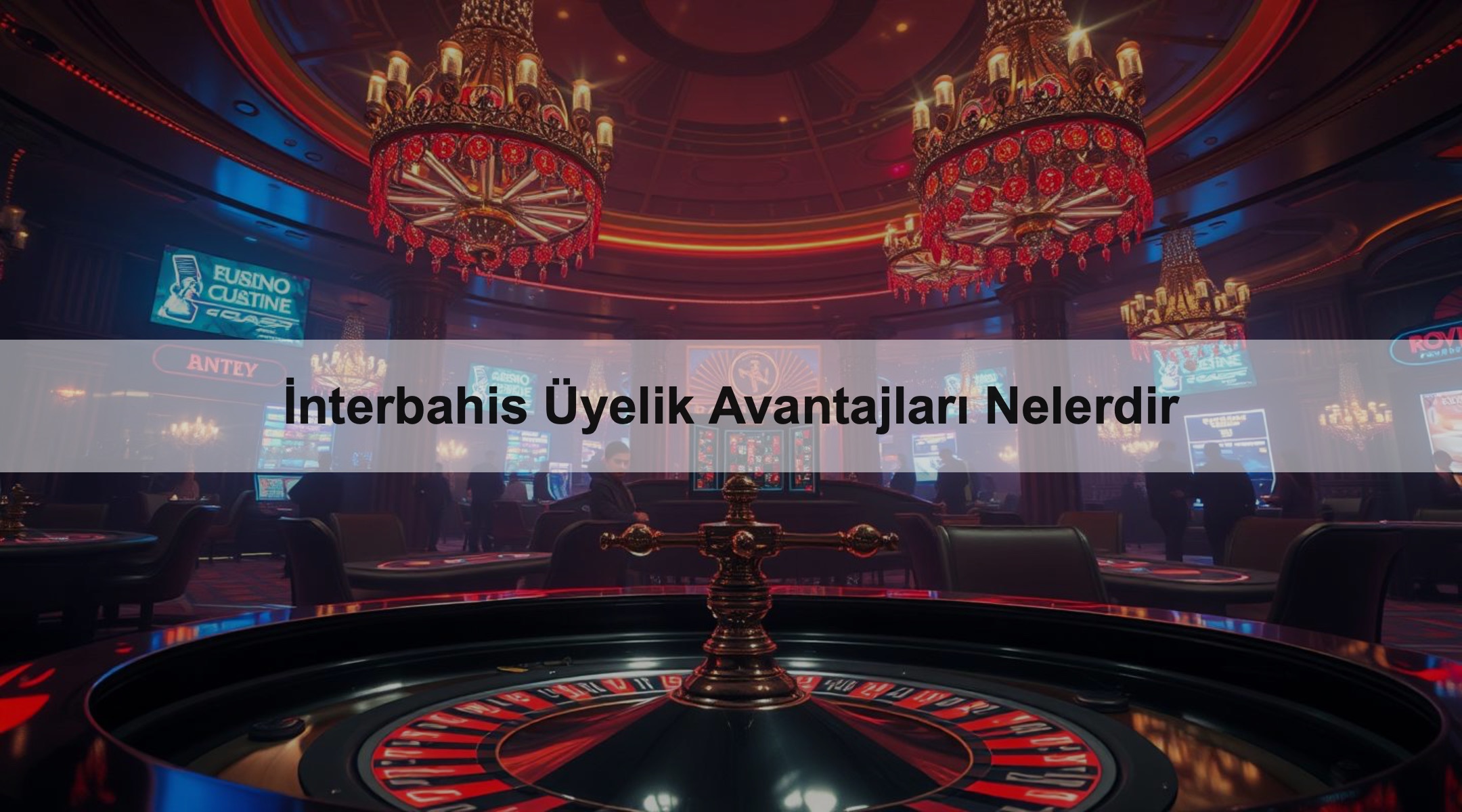 İnterbahis Üyelik Avantajları Nelerdir 1 İnterbahis Üyelik Avantajları Nelerdir